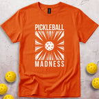 Pickleball Madness T-Shirt