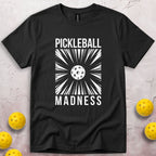 Pickleball Madness T-Shirt