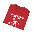 They Said T-Shirt