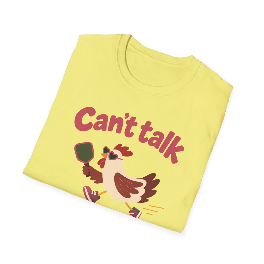 Can't Talk T-Shirt