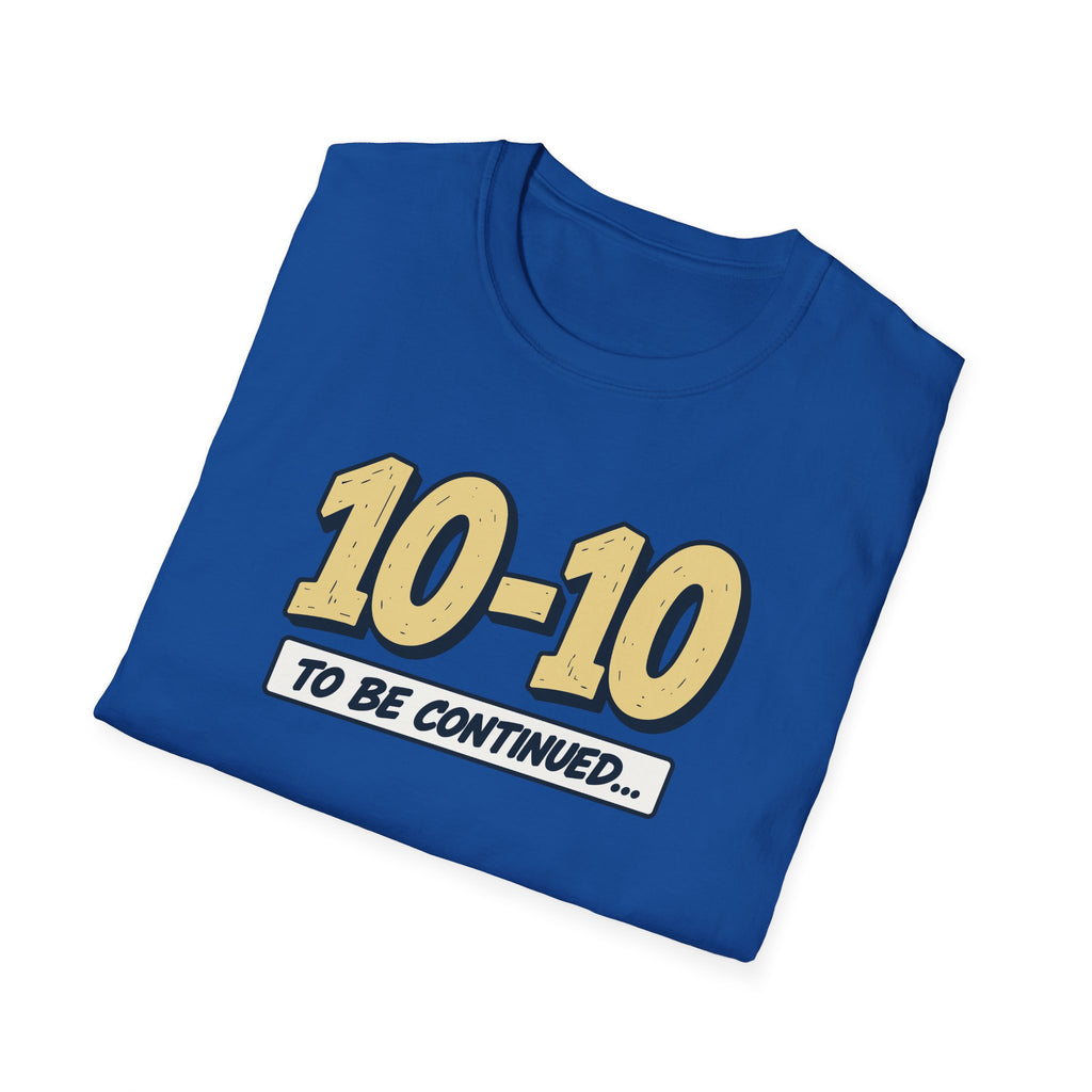 To Be Continued T-Shirt