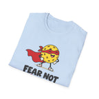 Fear Not T-Shirt
