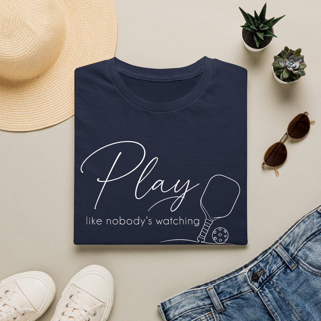 Play Like Nobody's Watching T-Shirt