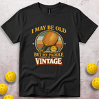 I May Be Old But My Paddle Is Vintage T-Shirt