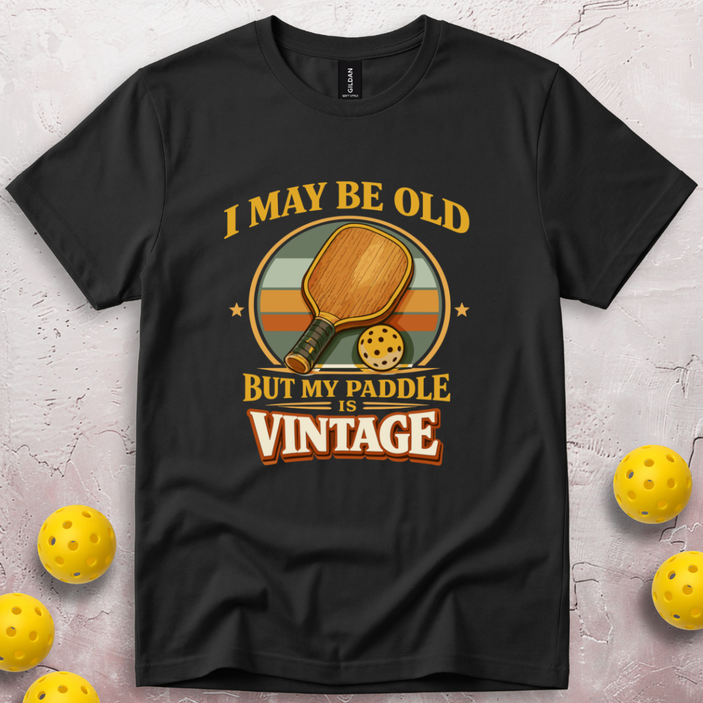 I May Be Old But My Paddle Is Vintage T-Shirt