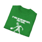 They Said T-Shirt