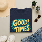 Good Times T-Shirt