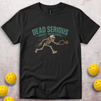 Dead Serious T-Shirt