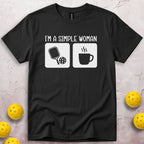 I'm a Simple Woman T-Shirt