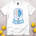 Think Fast Play Pickleball T-Shirt