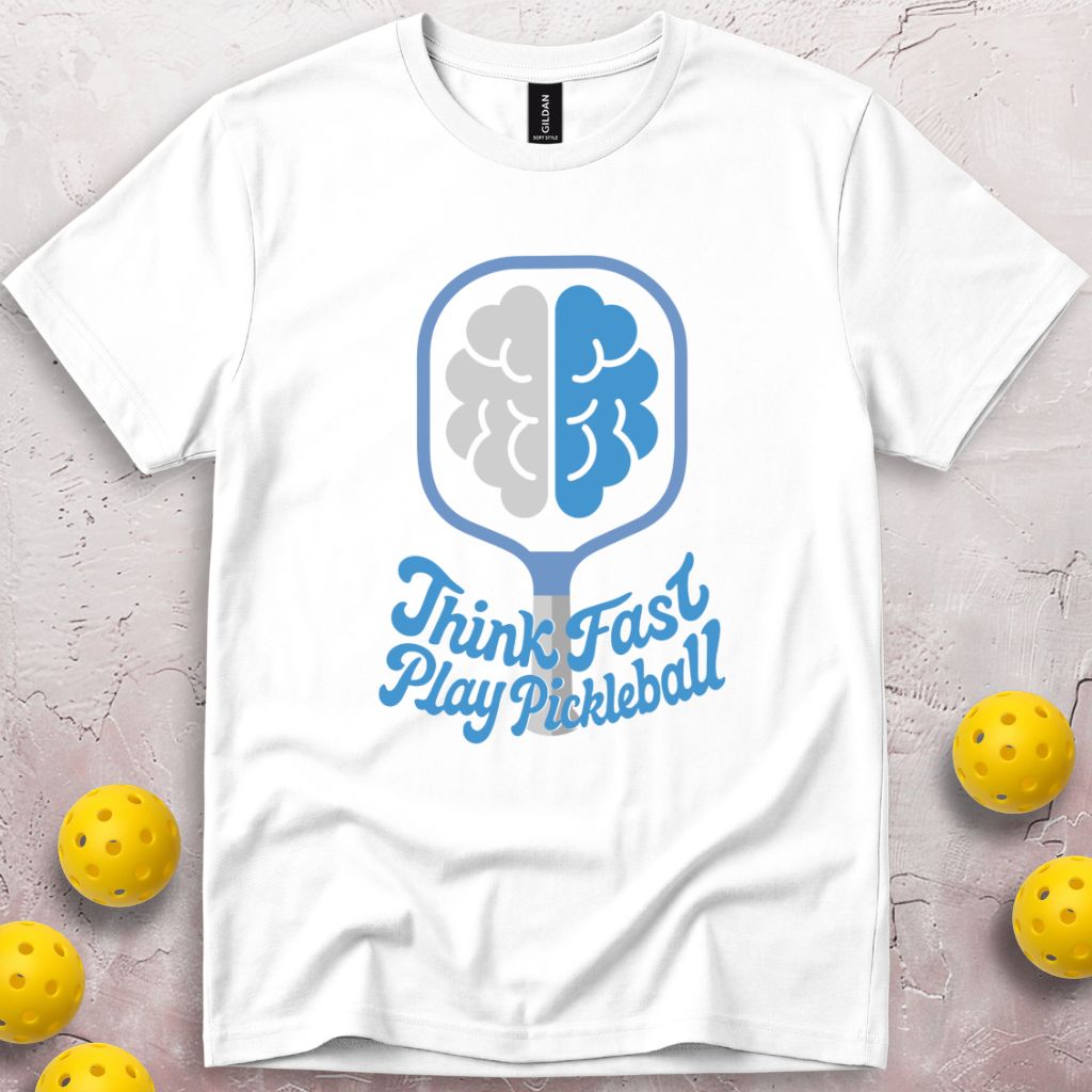 Think Fast Play Pickleball T-Shirt