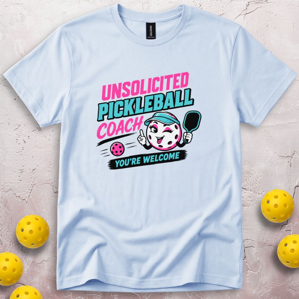Unsolicited Pickleball Coach T-Shirt