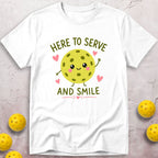 Here To Serve And Smile T-Shirt