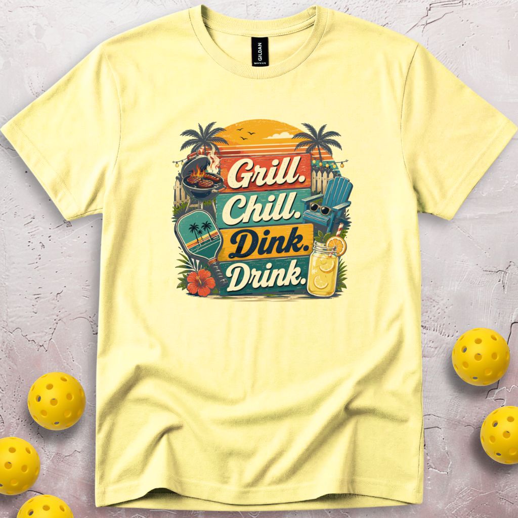 Grill Chill Dink Drink T-Shirt