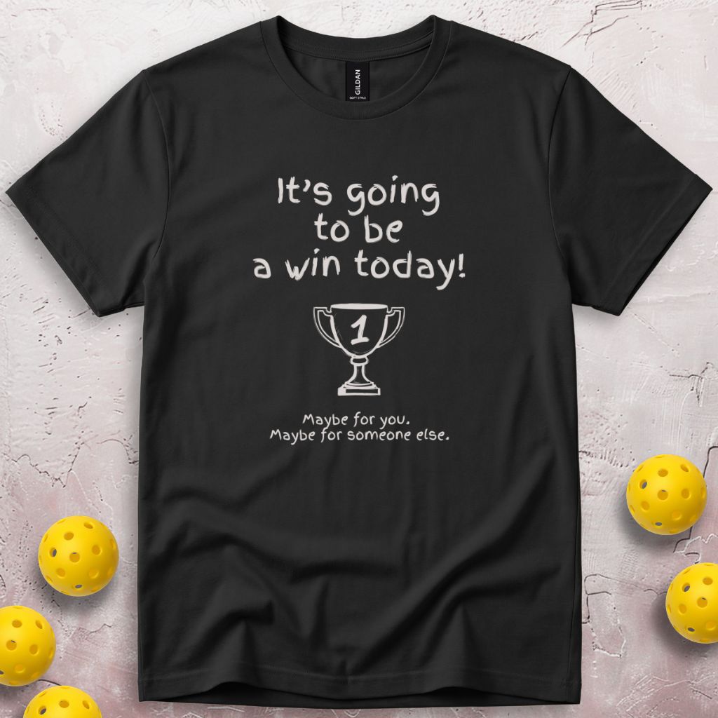 It's Going To Be a Win T-Shirt