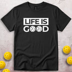 Life Is Good T-Shirt