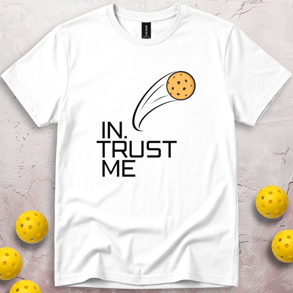 In. Trust Me T-Shirt