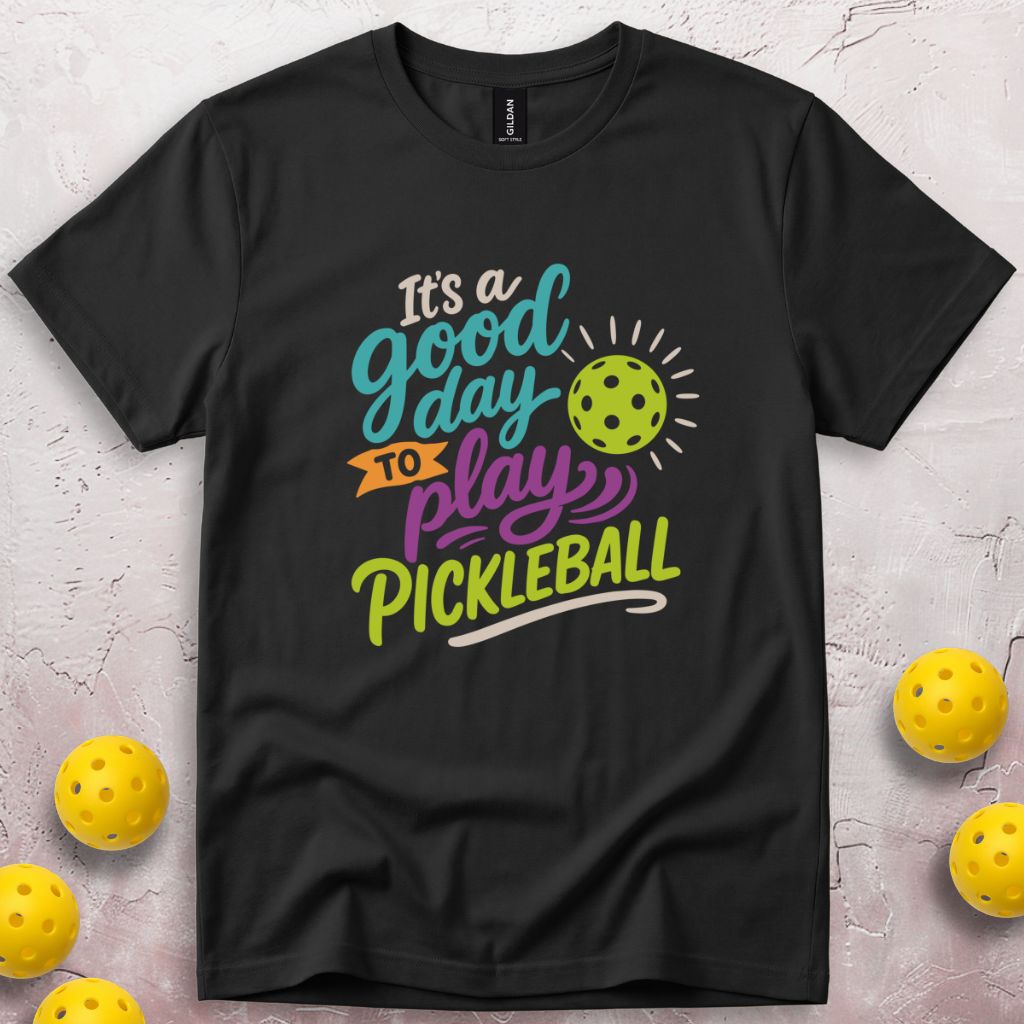 It's A Good Day T-Shirt