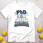 PhD in Pickleball Overthinking T-Shirt