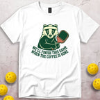 When The Coffee Is Gone T-Shirt
