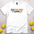 Just One More Game T-Shirt