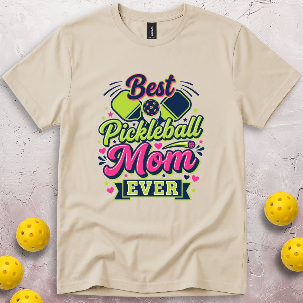 Best Pickleball Mom Ever T-Shirt