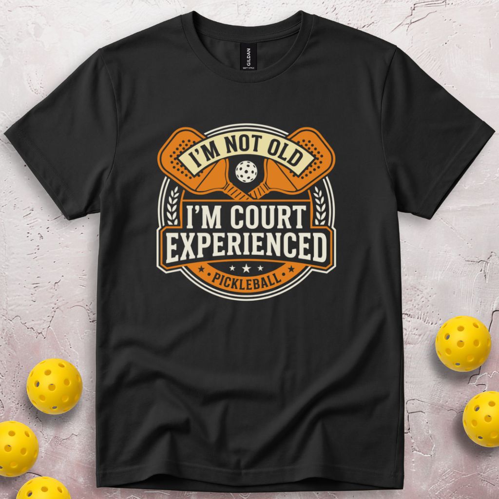 I Am Not Old I Am Court Experienced T-Shirt