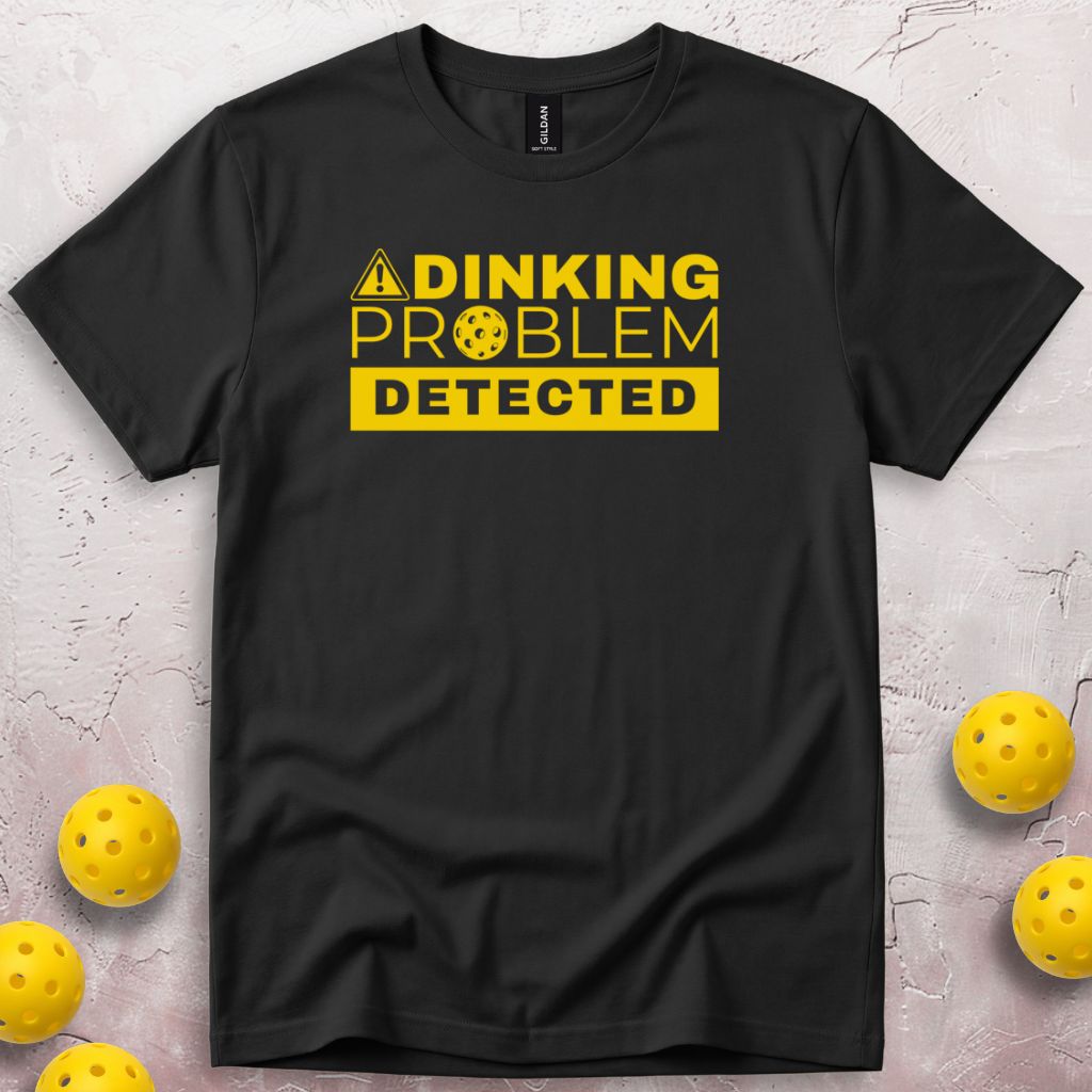 Dinking Problem Detected T-Shirt