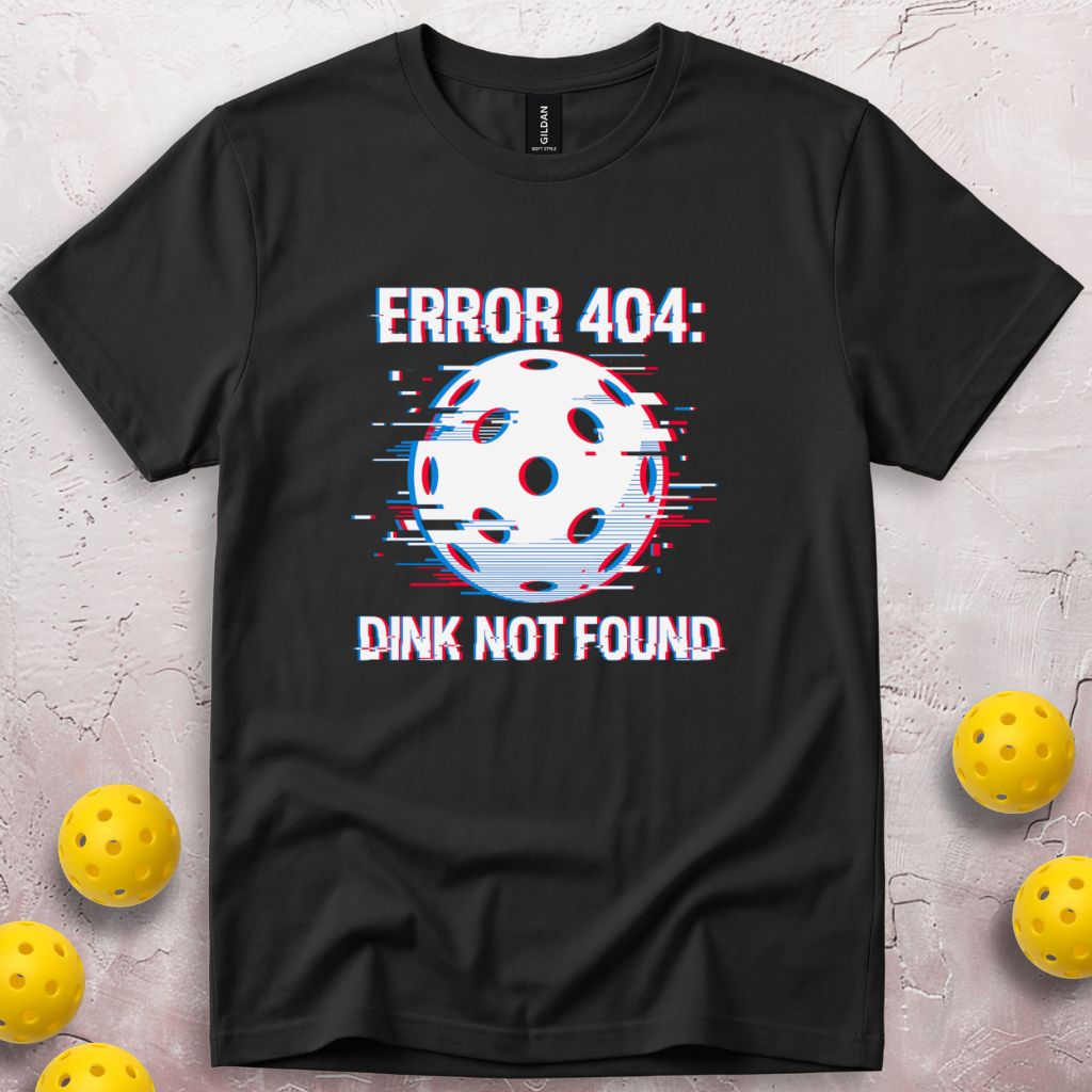 Error Dink Not Found T-Shirt