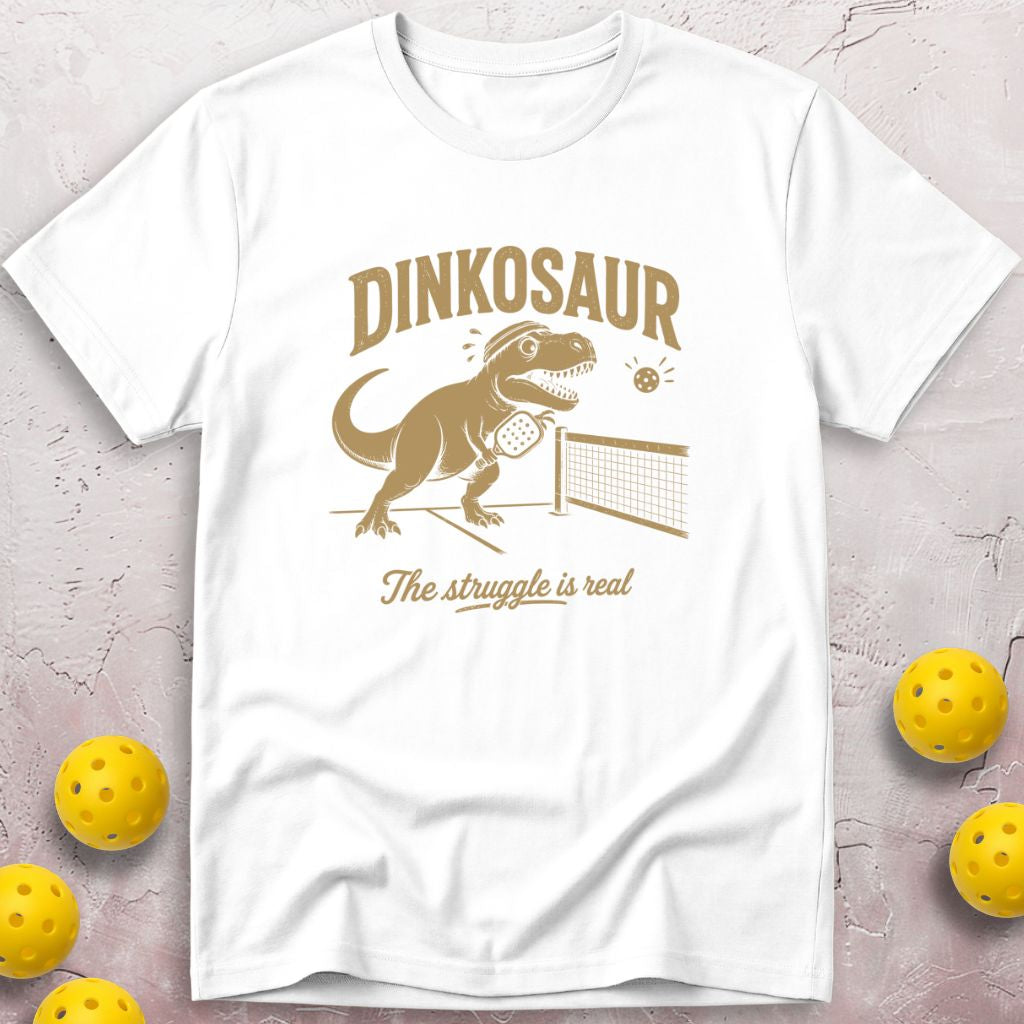 Dinkosaur The Struggle Is Real T-Shirt