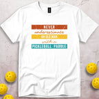 Never Underestimate T-Shirt