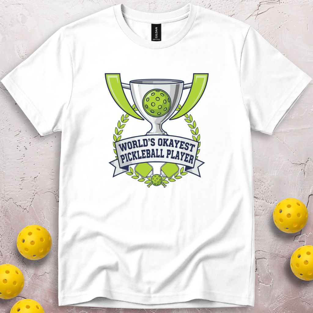 World's Okayest Pickleball Player T-Shirt