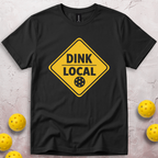 Dink Local T-Shirt