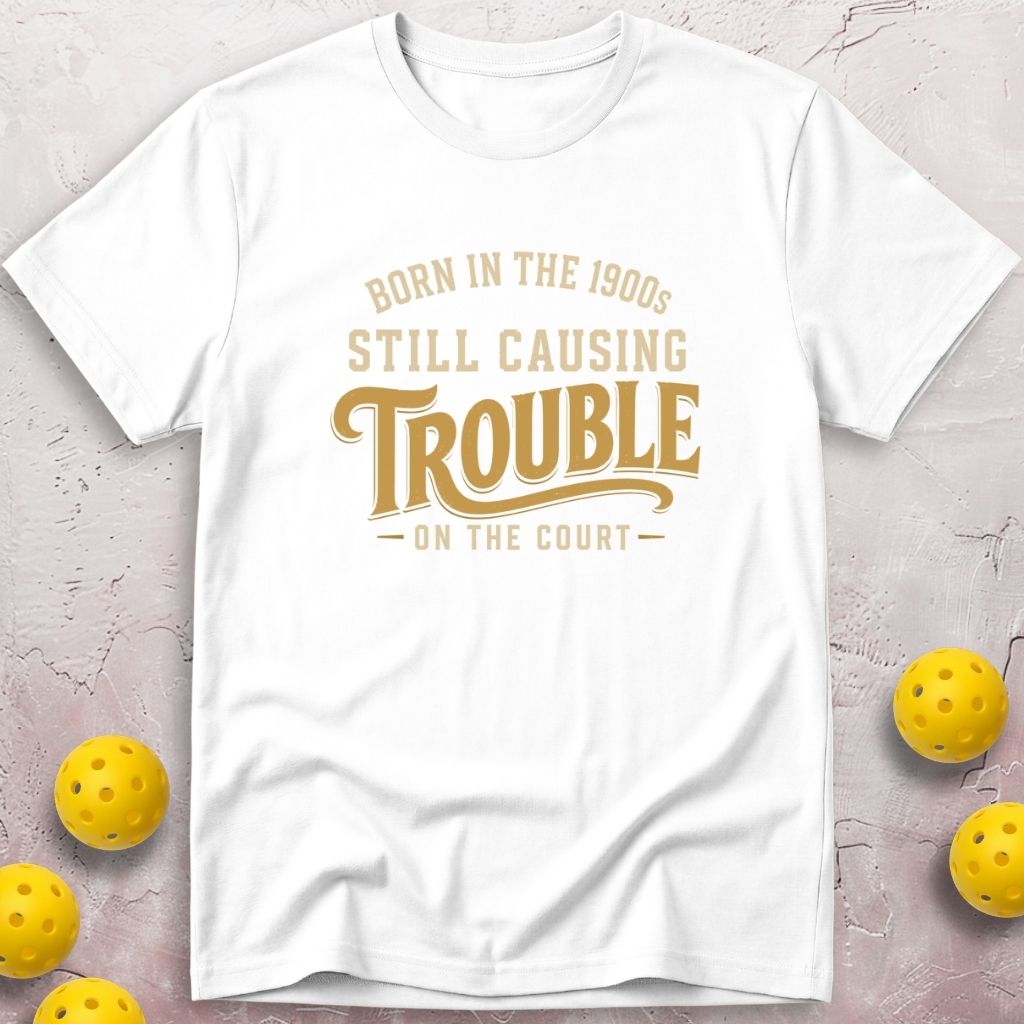 Still Causing Trouble T-Shirt