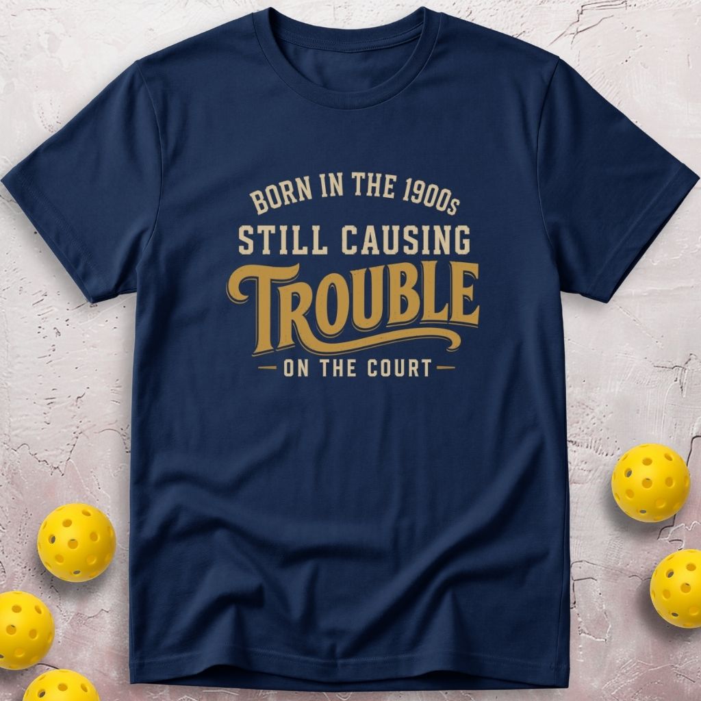Still Causing Trouble T-Shirt
