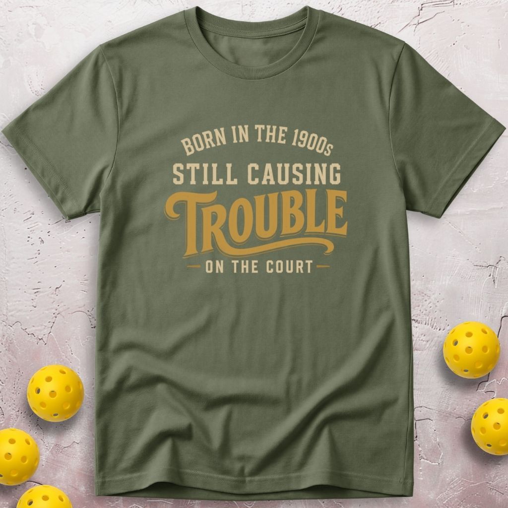 Still Causing Trouble T-Shirt