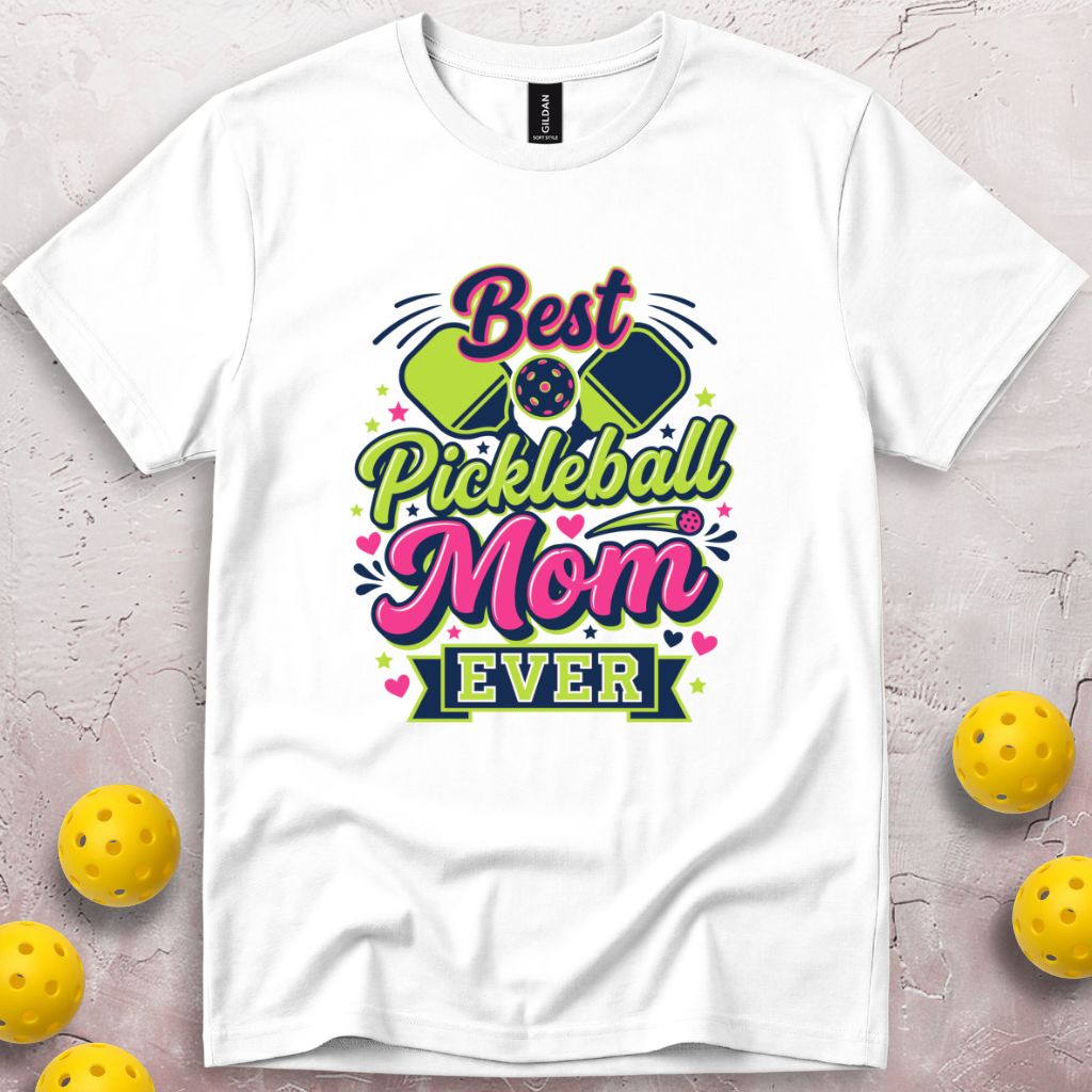 Best Pickleball Mom Ever T-Shirt
