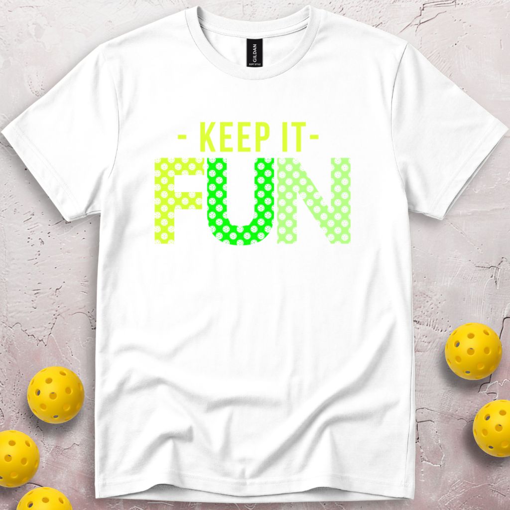 Keep It Fun T-Shirt