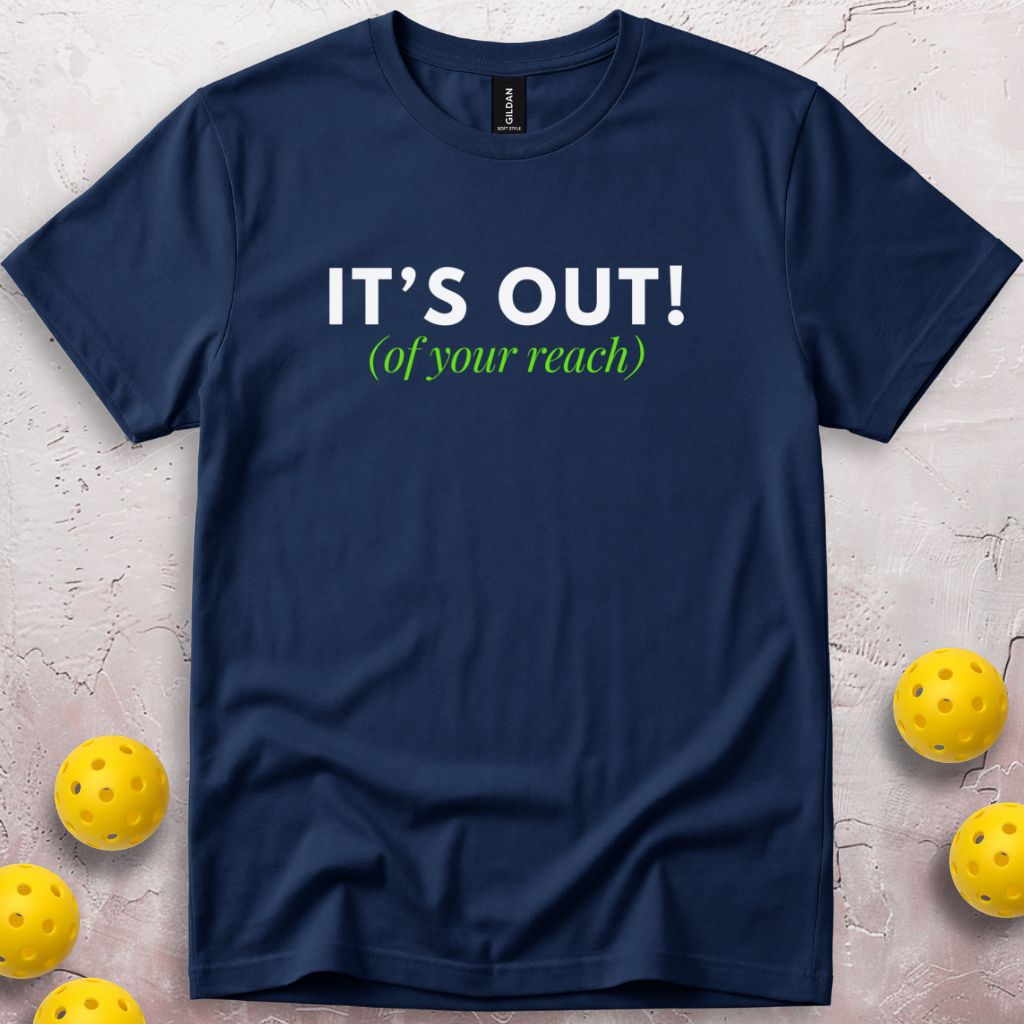It's Out Of Your Reach T-Shirt