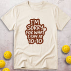 I Am Sorry T-Shirt