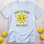 Here To Serve And Smile T-Shirt