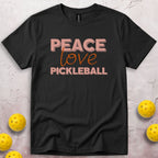 Peace LOVE Pickleball T-Shirt