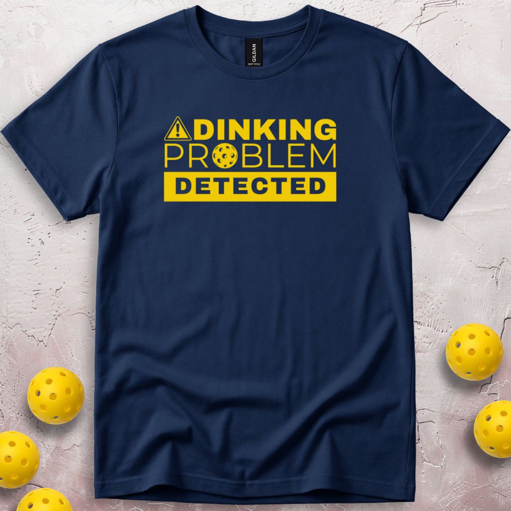 Dinking Problem Detected T-Shirt
