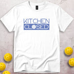 Kitchen Closed T-Shirt