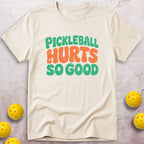 Hurts So Good T-Shirt