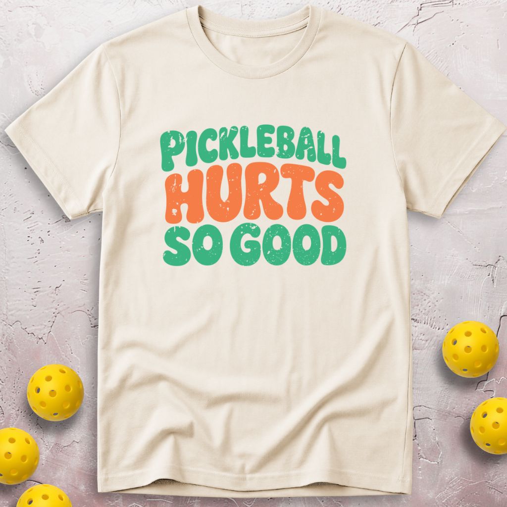 Hurts So Good T-Shirt