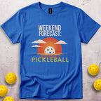 Weekend Forecast Pickleball T-Shirt