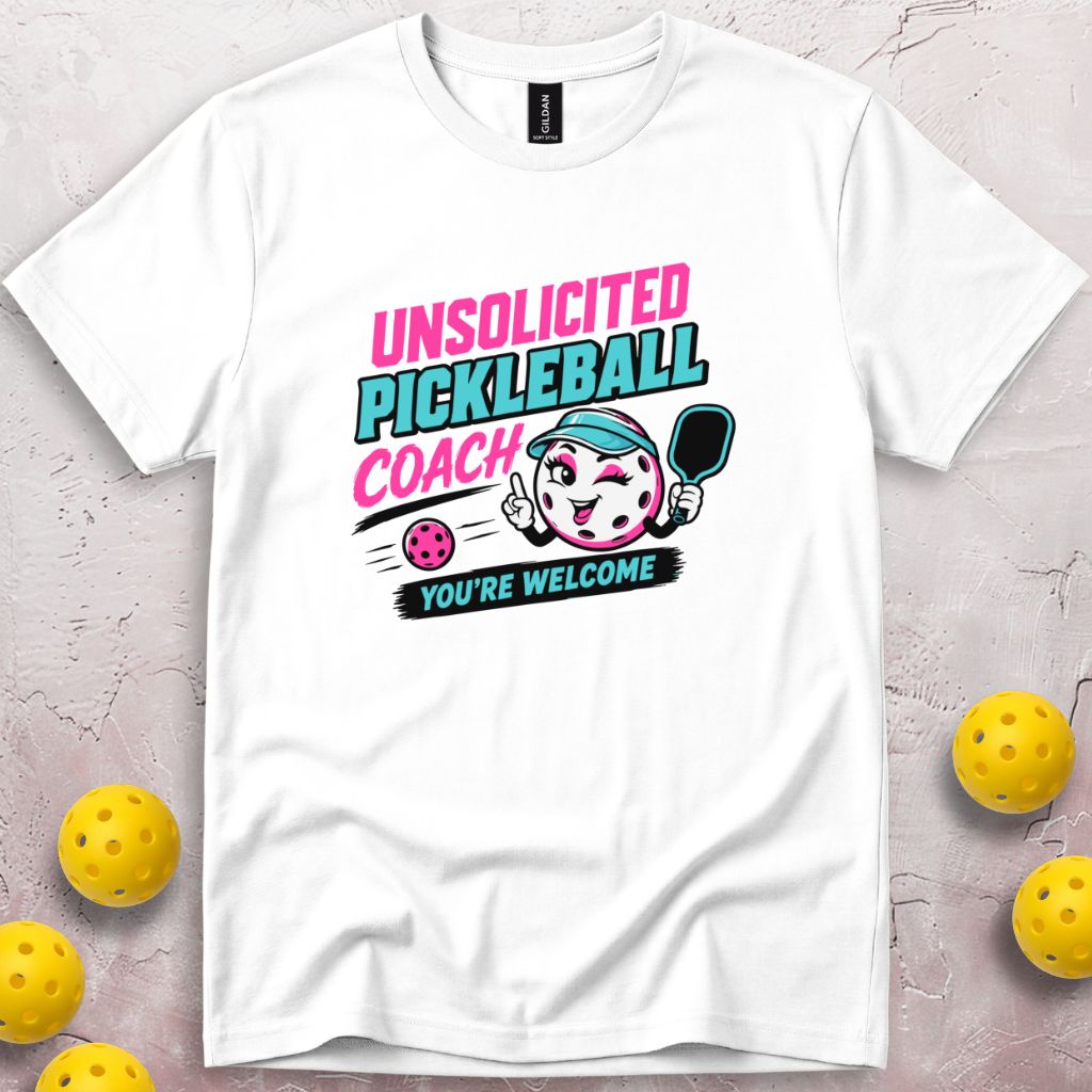 Unsolicited Pickleball Coach T-Shirt