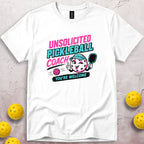 Unsolicited Pickleball Coach T-Shirt