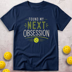 Found My Next Obsession T-Shirt